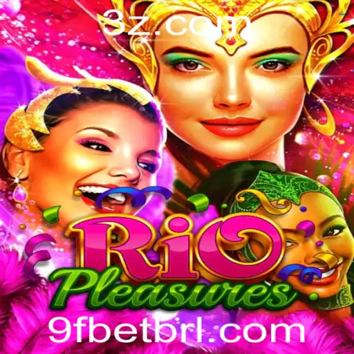 RioPleasures: Descubra a Excitante Nova Experiência de Jogo com 9fbet