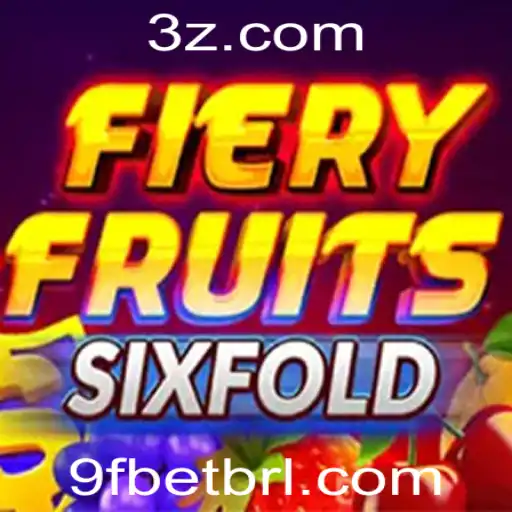 Explorando o Jogo FieryFruitsSixFold